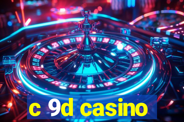 c 9d casino