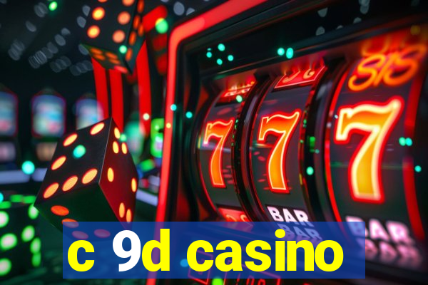 c 9d casino