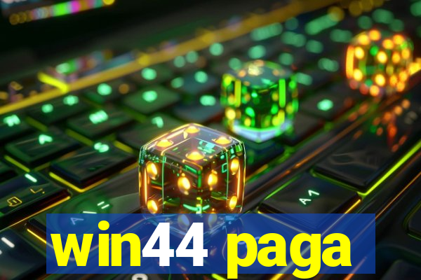 win44 paga