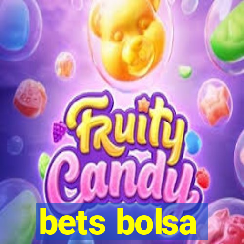 bets bolsa