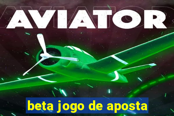 beta jogo de aposta