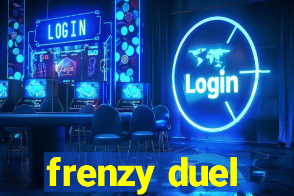 frenzy duel