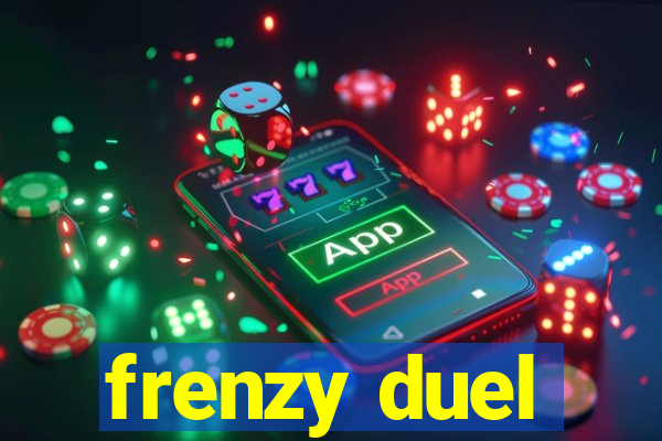 frenzy duel