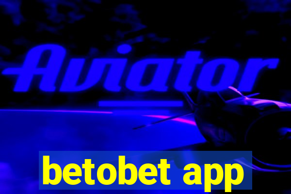 betobet app