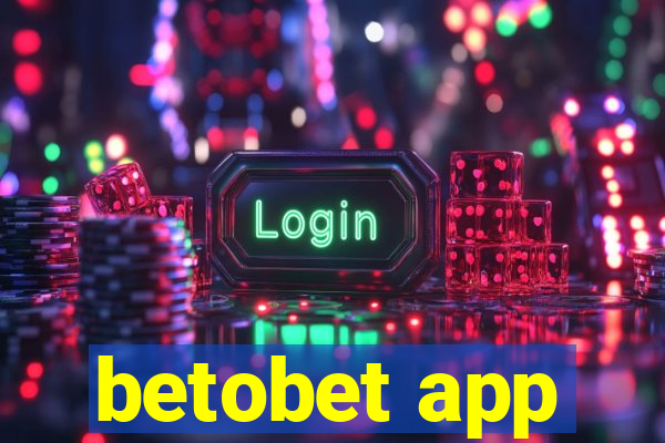 betobet app