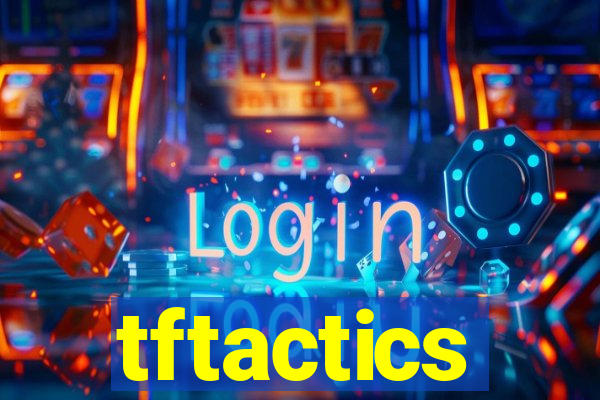 tftactics