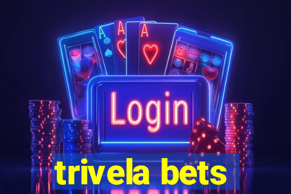 trivela bets