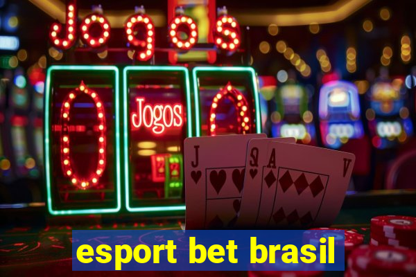 esport bet brasil