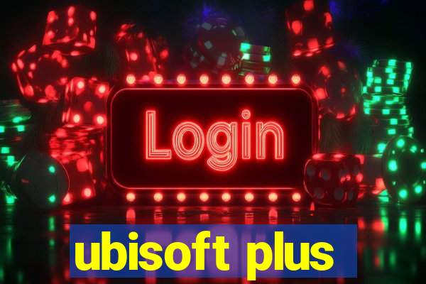 ubisoft plus