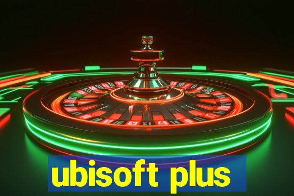 ubisoft plus