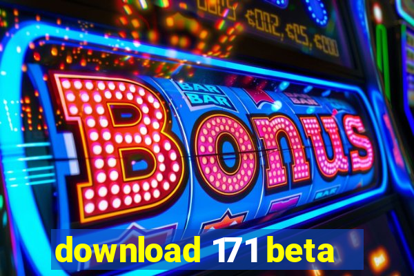 download 171 beta