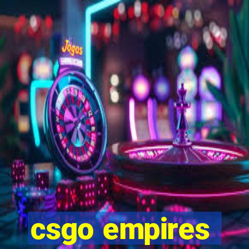 csgo empires