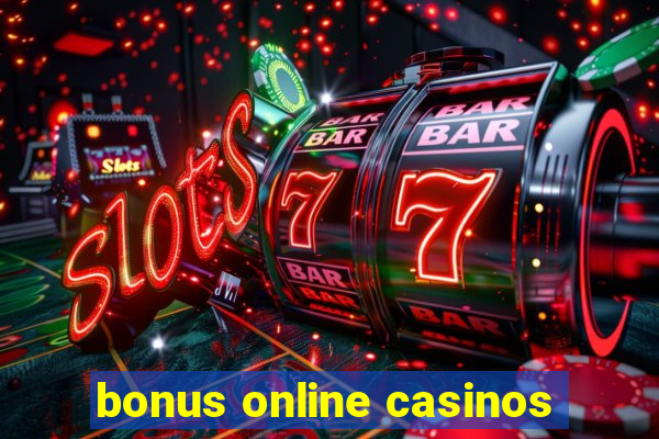 bonus online casinos