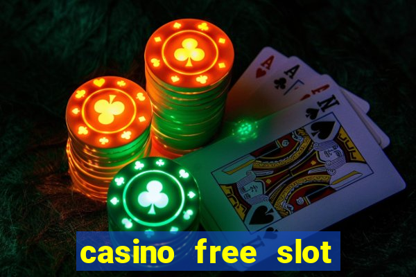 casino free slot machine games