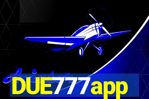 DUE777app