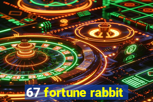 67 fortune rabbit