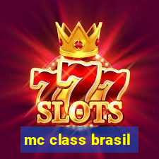 mc class brasil