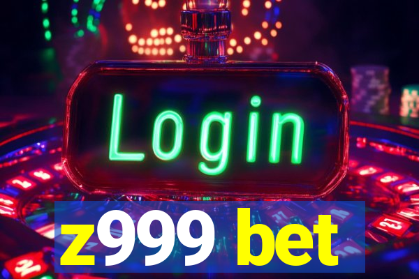 z999 bet