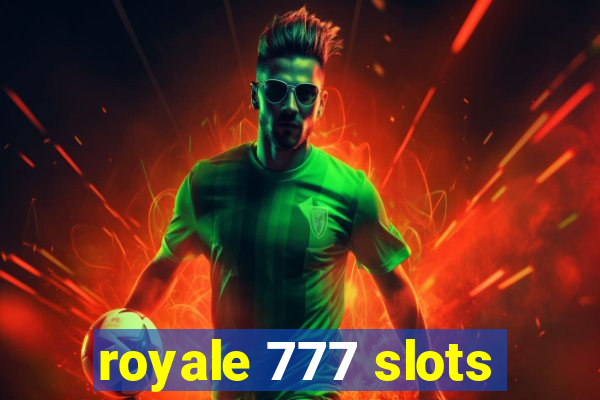 royale 777 slots