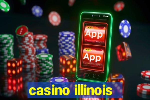 casino illinois