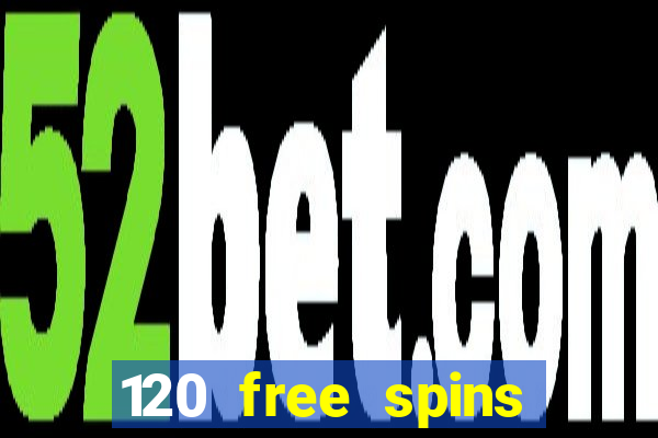 120 free spins online casino promotion