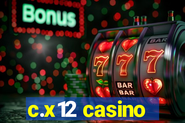 c.x12 casino