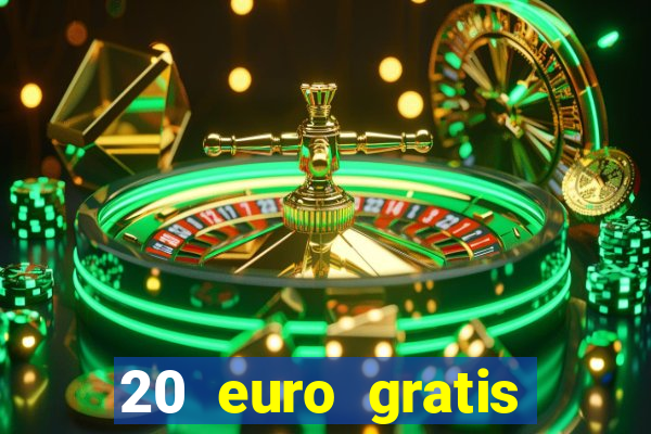 20 euro gratis online casino