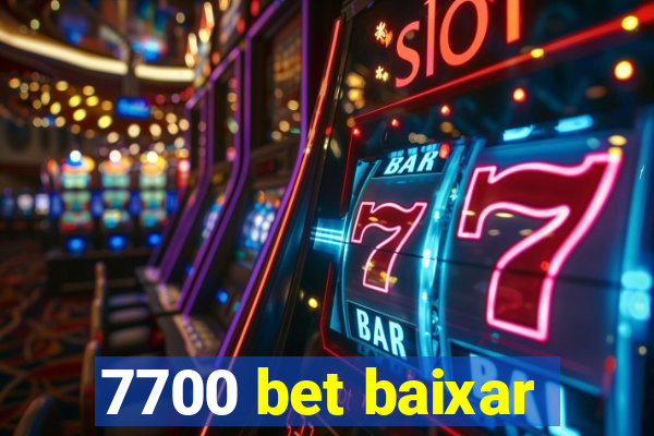 7700 bet baixar