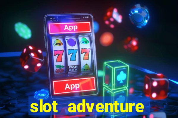 slot adventure fortune tiger