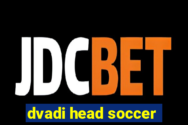 dvadi head soccer