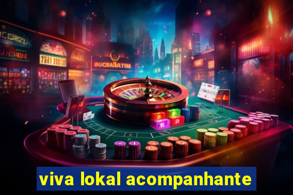 viva lokal acompanhante