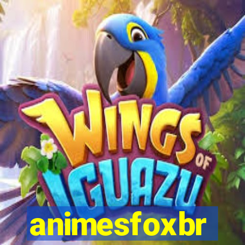 animesfoxbr