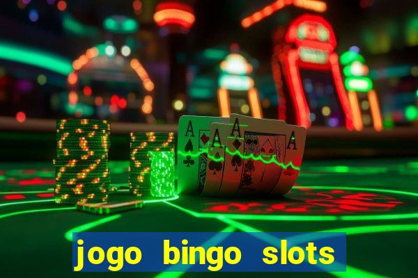 jogo bingo slots paga mesmo