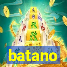 batano