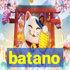 batano