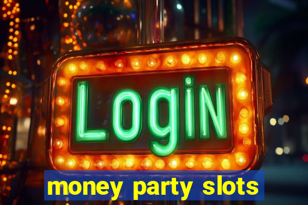 money party slots