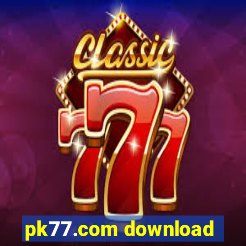 pk77.com download