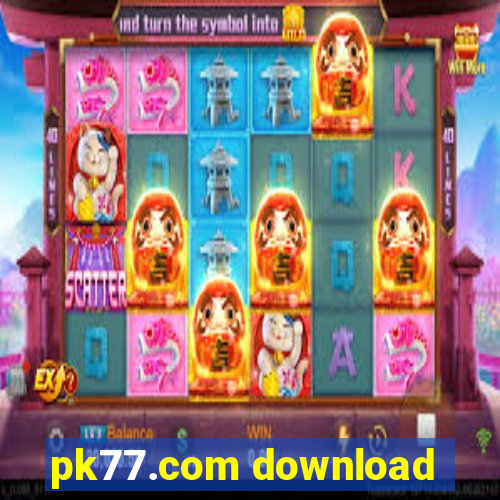 pk77.com download