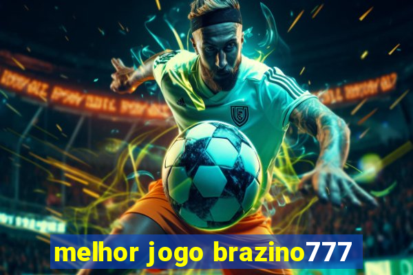 melhor jogo brazino777