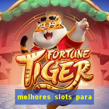 melhores slots para comprar bónus