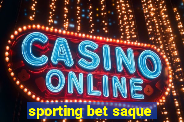 sporting bet saque