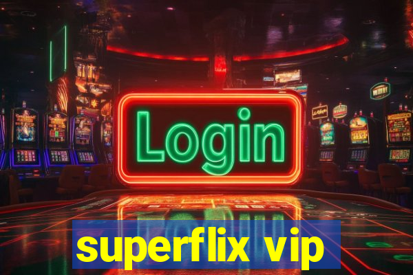 superflix vip