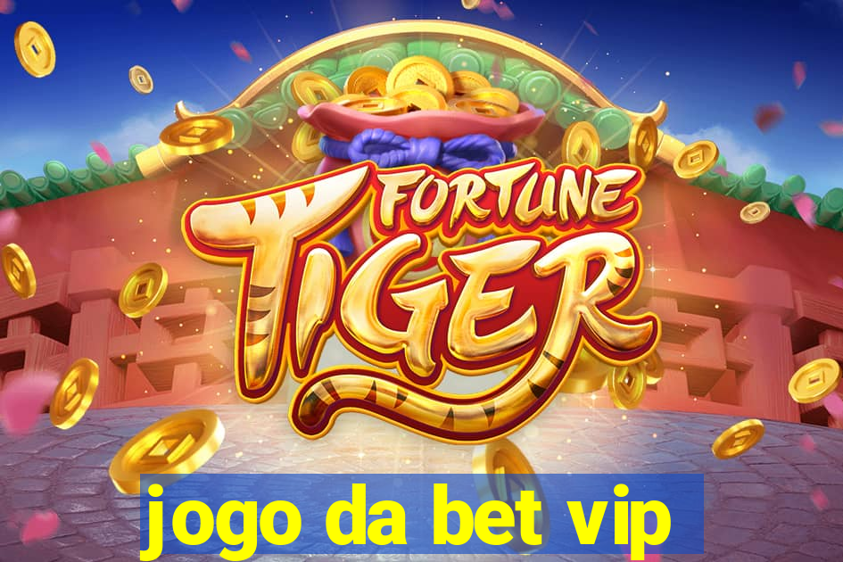 jogo da bet vip