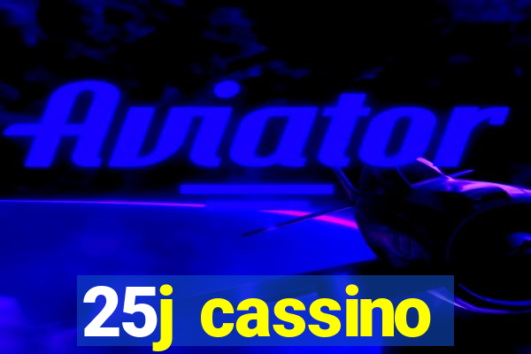 25j cassino