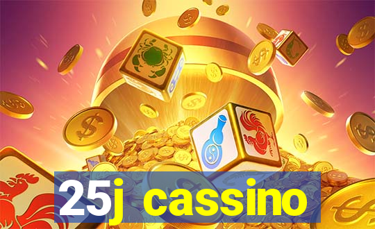 25j cassino