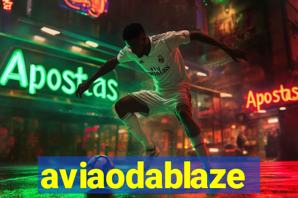 aviaodablaze