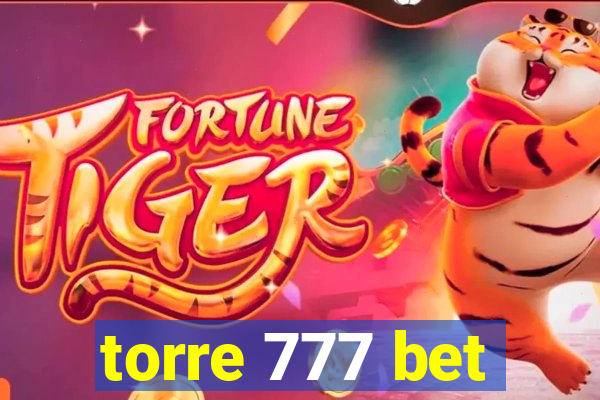 torre 777 bet