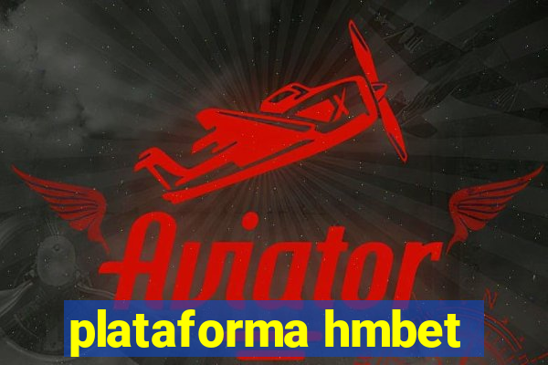 plataforma hmbet