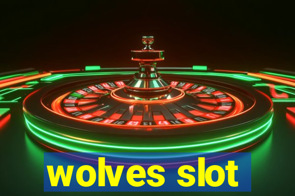 wolves slot