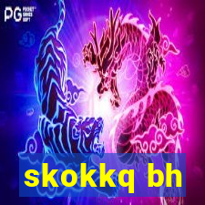 skokkq bh